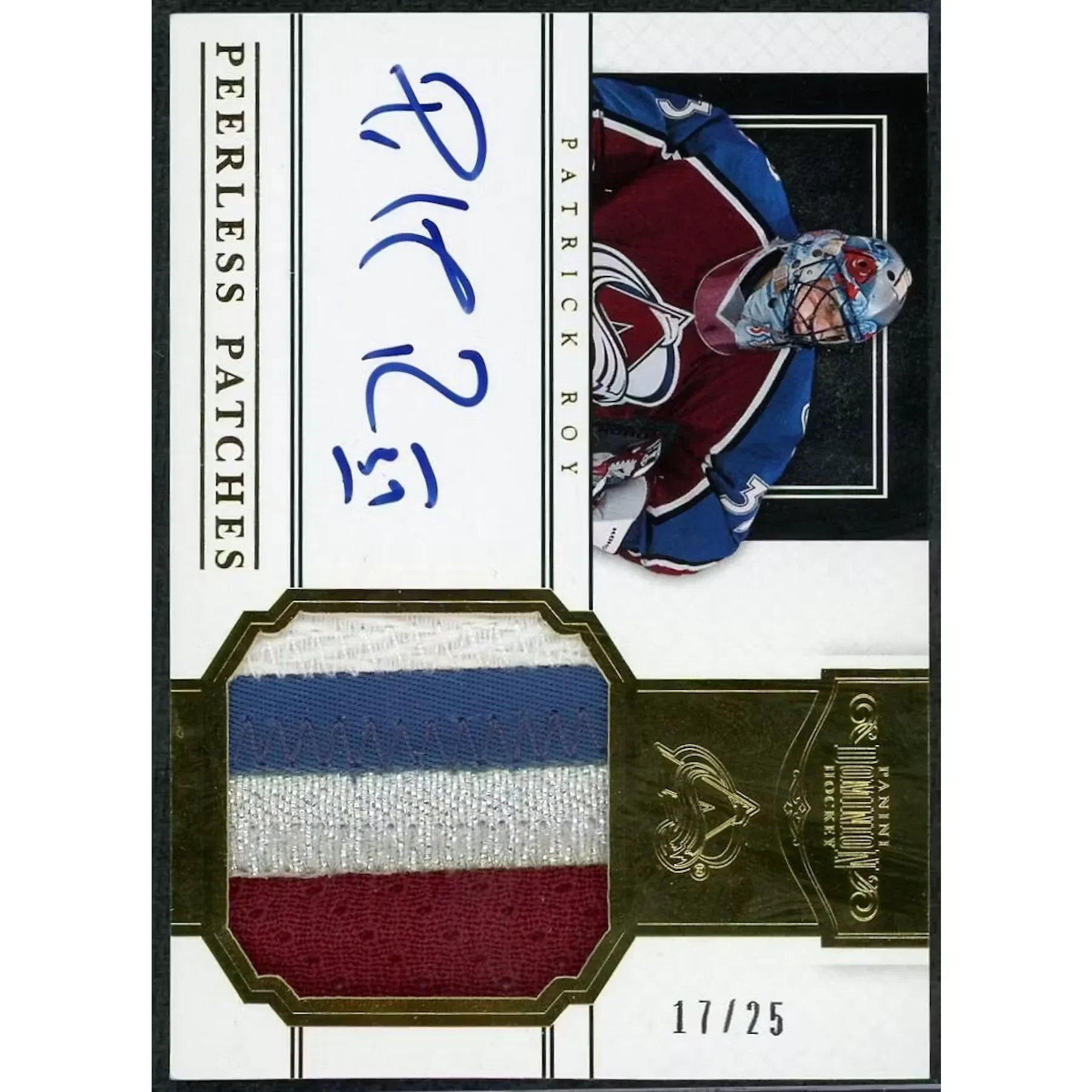 Patrick Roy Signed 2012-13 Panini Dominion Card | Peerless Patches Auto/25