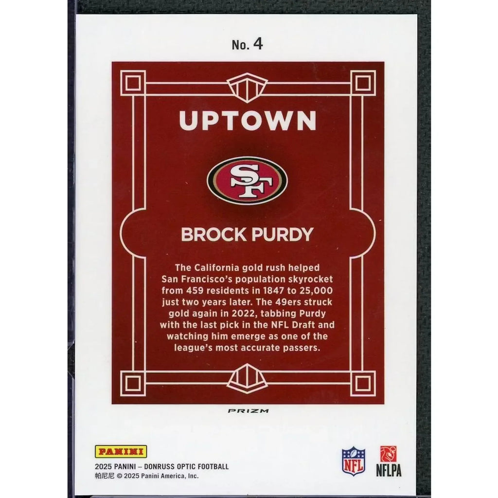 Brock Purdy 2025 Panini Donruss Optic Uptown #4