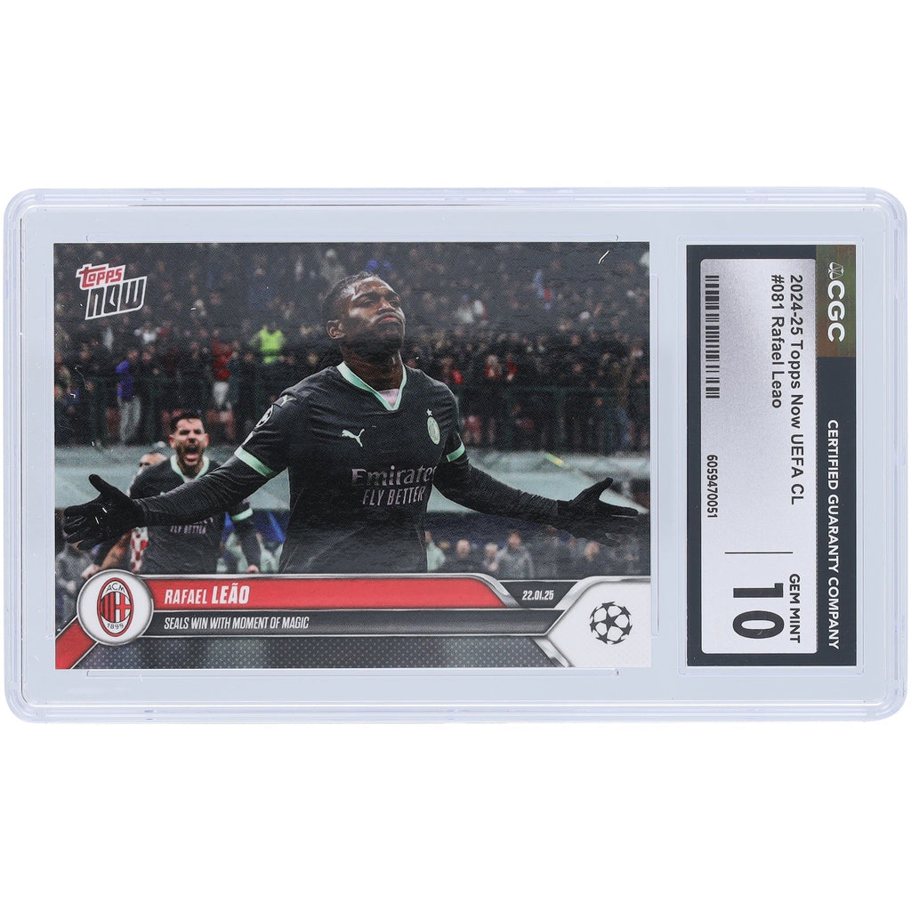 Rafael LeÃ£o AC Milan 2025 Topps Now Seals Win With Moment of Magic #81 CGC Authenticated 10 Card