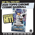 RIP TIL YOU HIT | 2025 Cosmic Chrome MLB Hobby | $499 | Numbered or Bust